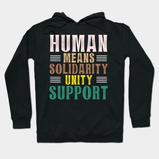 Human Equals Solidarity International Solidarity Day Unity Hoodie